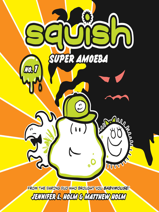 Title details for Super Amoeba by Jennifer L. Holm - Available